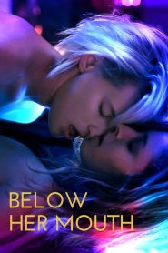 Below Her Mouth (2017)