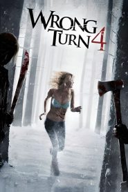 Wrong Turn 4: Bloody Beginnings (2011)